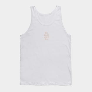 Live more worry less Tank Top